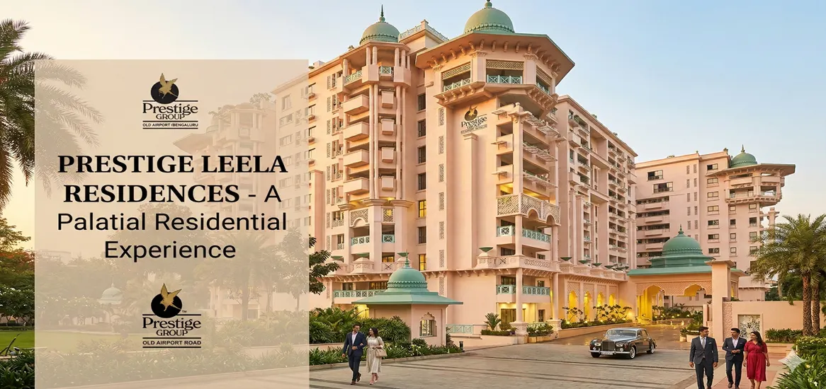 Prestige Leela Residences