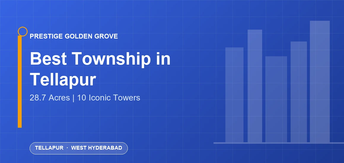 Best Township in Tellapur — 28.7-acre forest-themed Prestige Golden Grove