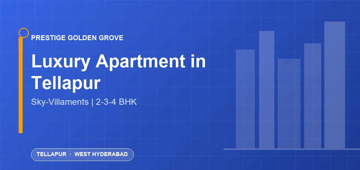 Luxury Apartment in Tellapur — Premium 2, 3 & 4 BHK homes at Prestige Golden Grove