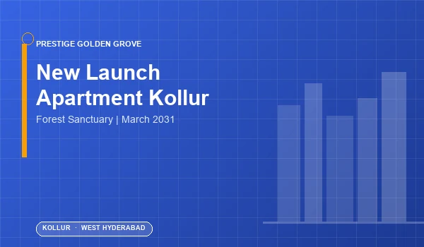 New Launch Apartment Kollur — Prestige Golden Grove