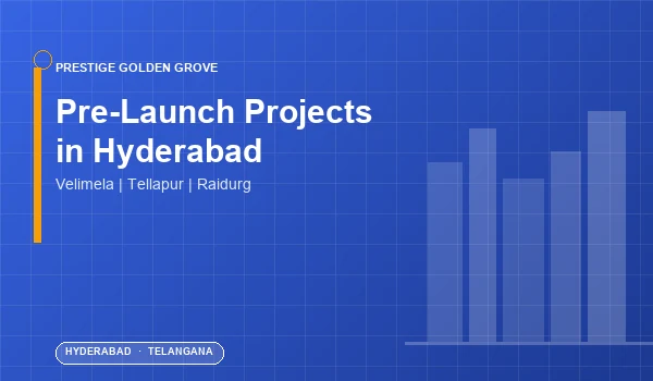Pre-Launch Projects in Hyderabad — Investment & Early-Bird Advantages