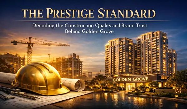 High-quality RCC framed structure and earthquake-resistant engineering at Prestige Golden Grove, backed by the CRISIL DA1+ brand rating